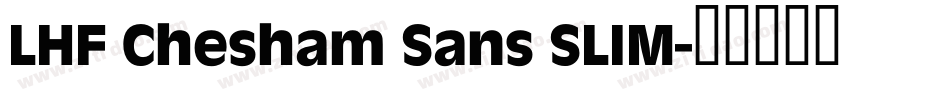 LHF Chesham Sans SLIM字体转换